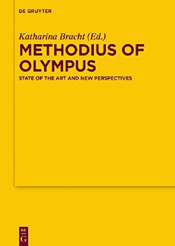 Methodius Of Olympus Texte Und Untersuchungen Zur Geschichte Der Altchristlichen 1st Edition Katharina Bracht