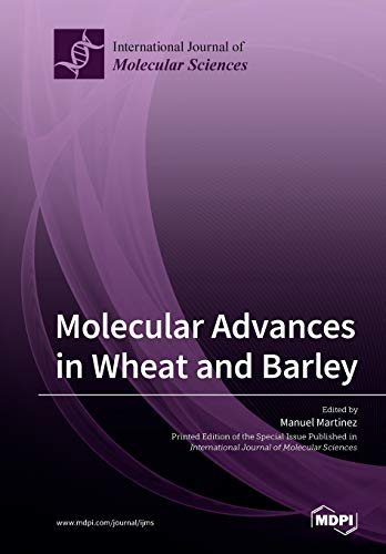 Molecular Advances In Wheat And Barley Illustrated Manuel Martinez Editor