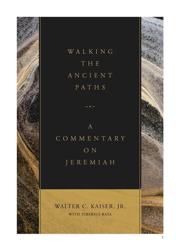 Walking The Ancient Paths A Commentary On Jeremiah Walter C Kaiser Jr
