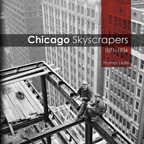 Chicago Skyscrapers 18711934 Thomas Leslie