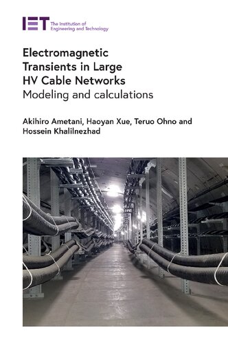 Electromagnetic Transients In Large Hv Cable Networks Modeling And Calculations Energy Engineering Akihiro Ametani