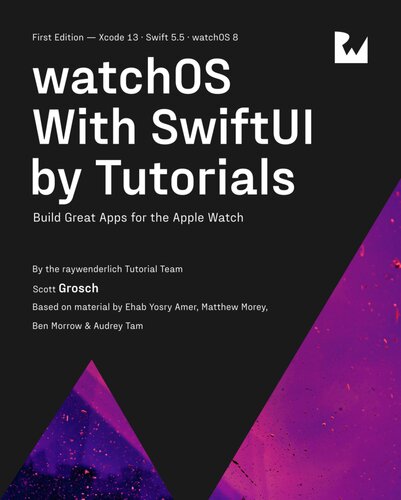 Watchos With Swiftui By Tutorials 1st Edition Scott Grosch
