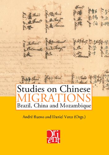 Studies On Chinese Migrations Brazil China And Mozambique 1st Edition Andr Bueno Daniel Veras