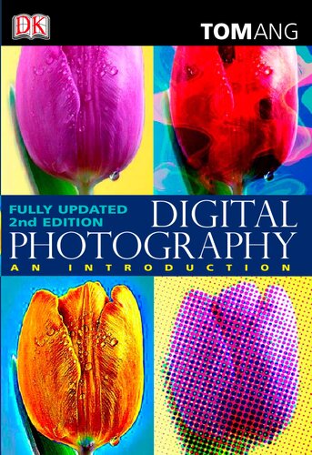 Digital Photography An Introduction 2nd Edition Tom Ang