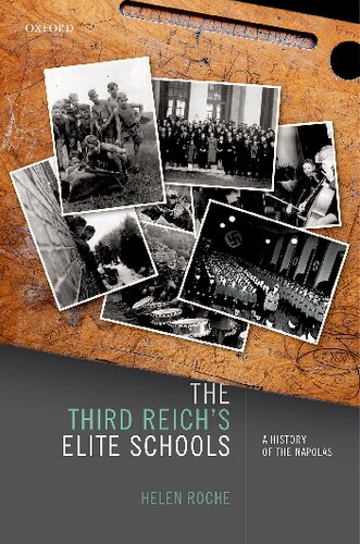 The Third Reichs Elite Schools A History Of The Napolas Helen Roche