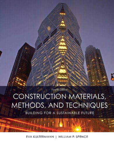 Construction Materials Methods And Techniques 4th Edition William P Spence