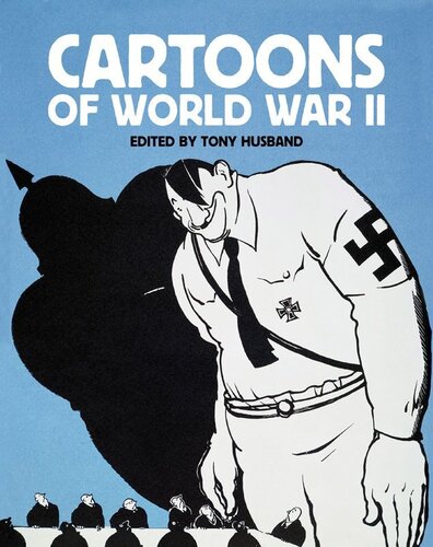 Cartoons Of World War Ii Tony Husband Editor