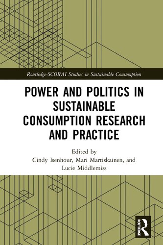 Power And Politics In Sustainable Consumption Research And Practice Cindy Isenhour