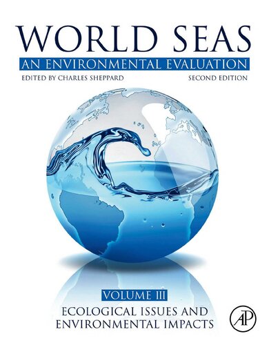 World Seas An Environmental Evaluation Volume Iii Ecological Issues And Environmental Impacts 2nd 2nd Edition Charles Sheppard