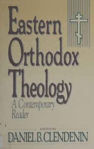 Eastern Orthodox Theology A Contemporary Reader 2nd Edition Daniel B Clendenin Editor