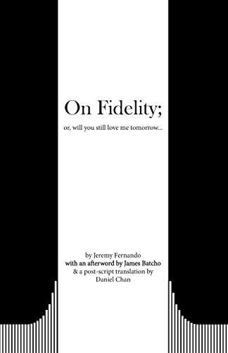 On Fidelity Or Will You Still Love Me Tomorrow Illustrated Jeremy Fernando