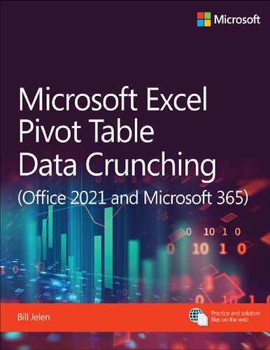 Microsoft Excel Pivot Table Data Crunching Office 2021 And Microsoft 365 Business Skills 1st Edition Bill Jelen