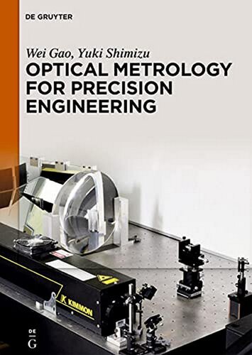 Optical Metrology For Precision Engineering Wei Gao Yuki Shimizu