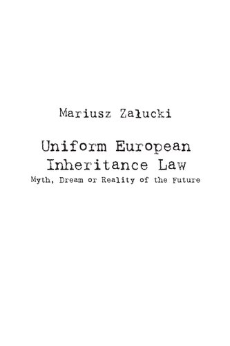 Uniform European Inheritance Law Mariusz Załucki