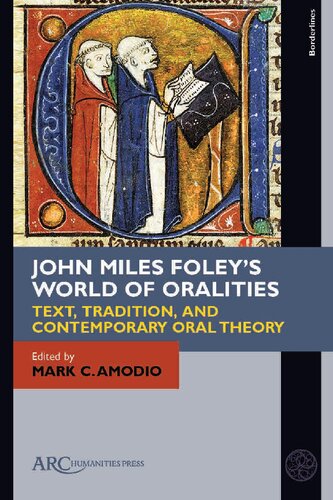A World Of Oralities Ancient And Medieval Text And Tradition And Contemporary Oral Theory Amodio