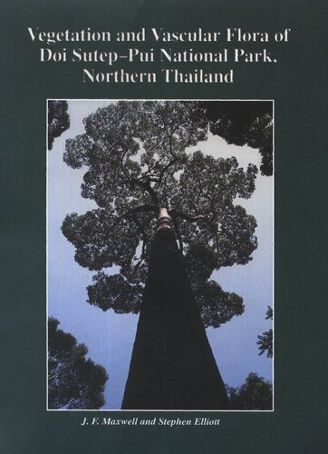 Vegetation And Vascular Flora Of Doi Suteppui National Park Northern Thailand J F Maxwell And Stephen Elliott