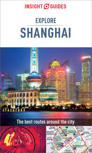 Insight Guides Explore Shanghai Travel Guide Ebook 2nd Edition Insight Guides