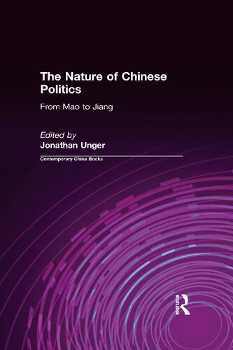 The Nature Of Chinese Politics From Mao To Jiang 1st Edition Jonathan Unger