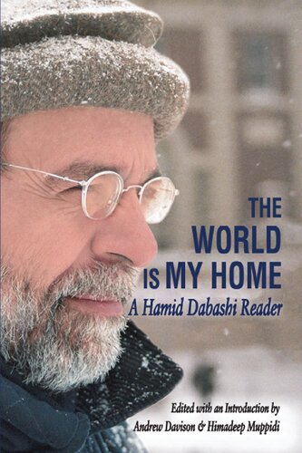 The World Is My Home A Hamid Dabashi Reader 1st Edition Andrew Davison Editor