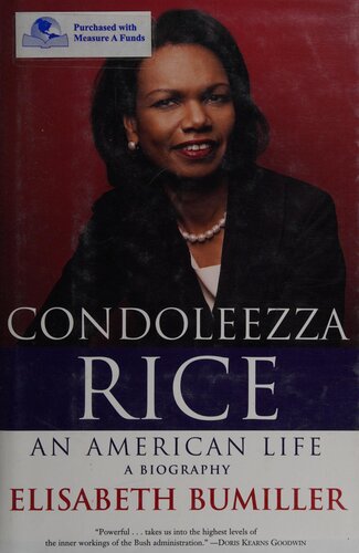 Condoleezza Rice An American Life A Biography Elisabeth Bumiller