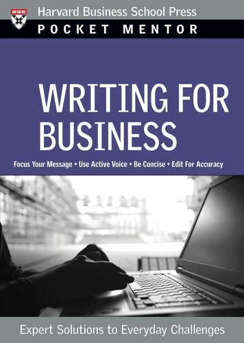 Writing For Business Expert Solutions To Everyday Challenges Illustrated Harvard Business School Press