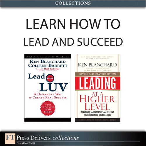 Learn How To Lead And Succeed Collection Colleen Barrett Ken Blanchard