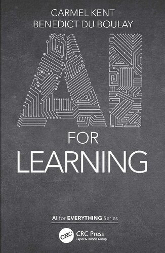 Ai For Learning 1st Edition Carmel Kent Benedict Du Boulay