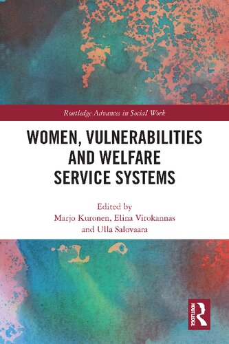 Women Vulnerabilities And Welfare Service Systems 1st Edition Marjo Kuronen Editor