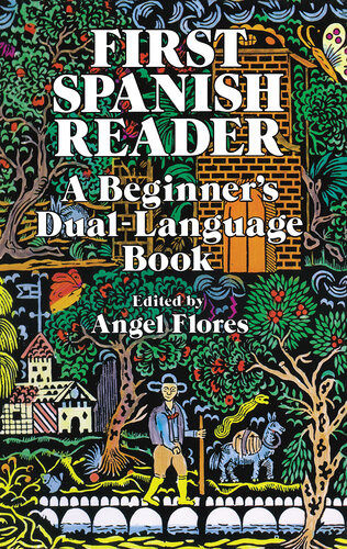 First Spanish Reader A Beginners Duallanguage Book Angel Flores