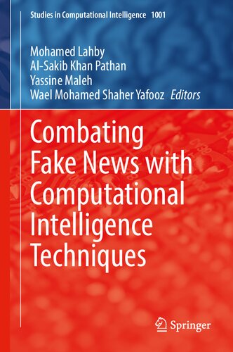 Combating Fake News With Computational Intelligence Techniques Studies In Computational Intelligence 1001 1st Ed 2022 Mohamed Lahby