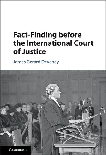 Factfinding Before The International Court Of Justice 1st Edition James Gerard Devaney