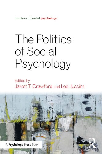 Politics Of Social Psychology 1st Edition Jarret T Crawford Editor