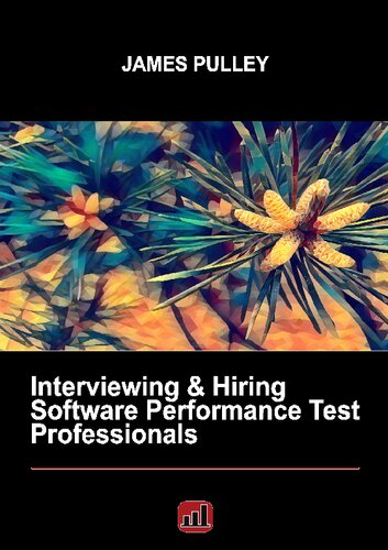 Interviewing Hiring Software Performance Test Professionals James L Pulley