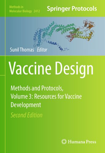 Vaccine Design Methods And Protocols Volume 3 Resources For Vaccine Development 2nd Ed 2022 Sunil Thomas Editor