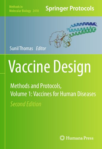 Vaccine Design Methods And Protocols Vaccines For Human Diseases Methods In Molecular Biology 2410 2nd Ed 2022 Sunil Thomas Editor