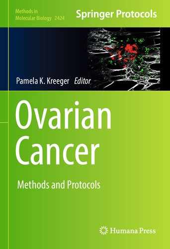 Ovarian Cancer Methods And Protocols Methods In Molecular Biology 2424 1st Ed 2022 Pamela K Kreeger Editor