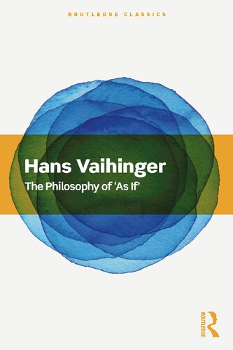 The Philosophy Of As If 2nd Edition Hans Vaihinger