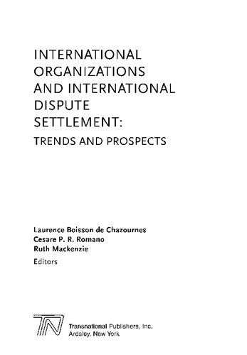 International Organizations And International Dispute Settlement Laurence Boisson De Chazournes