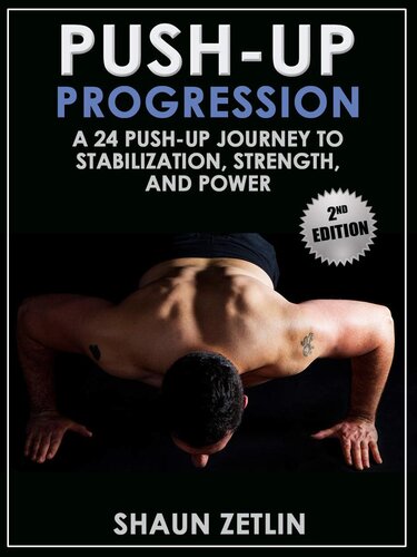 Pushup Progression A 24 Pushup Journey To Stabilization Strength And Power Shaun Zetlin