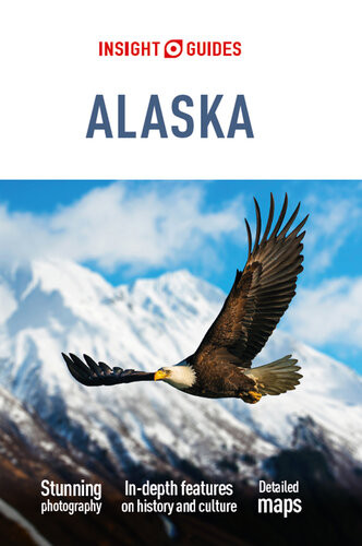 Insight Guides Alaska Travel Guide Ebook 12th Edition Insight Guides