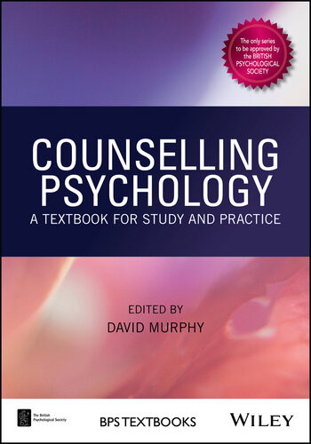 Counselling Psychology A Textbook For Study And Practice 1st Edition David Murphy Editor
