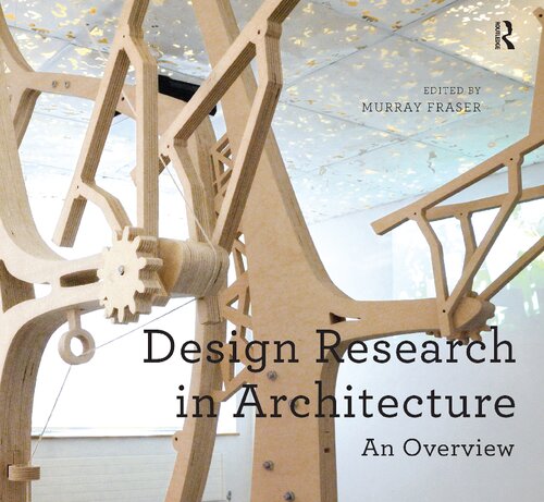 Design Research In Architecture An Overview 1st Edition Murray Fraser