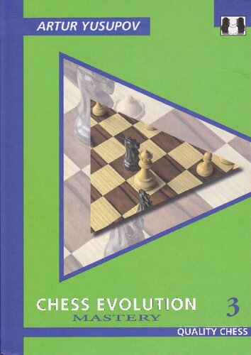 Chess Evolution 3 Mastery Yusupovs Chess School 1st Edition Artur Yusupov