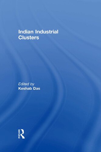 Indian Industrial Clusters Keshab Das Editor