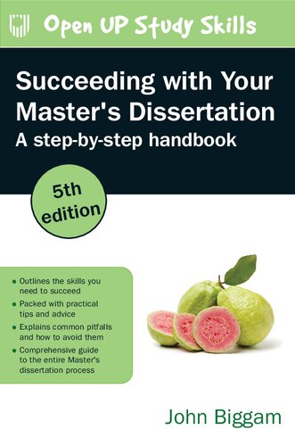 Succeeding With Your Masters Dissertation A Stepbystep Handbook 5th Edition John Biggam