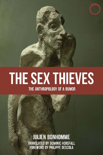 The Sex Thieves The Anthropology Of A Rumor Julien Bonhomme