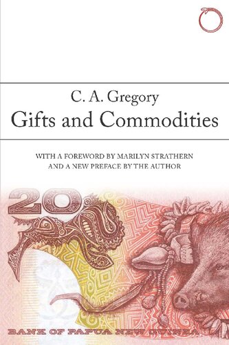 Gifts And Commodities C A Gregory