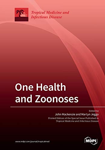 One Health And Zoonoses Illustrated John S Mackenzie Editor