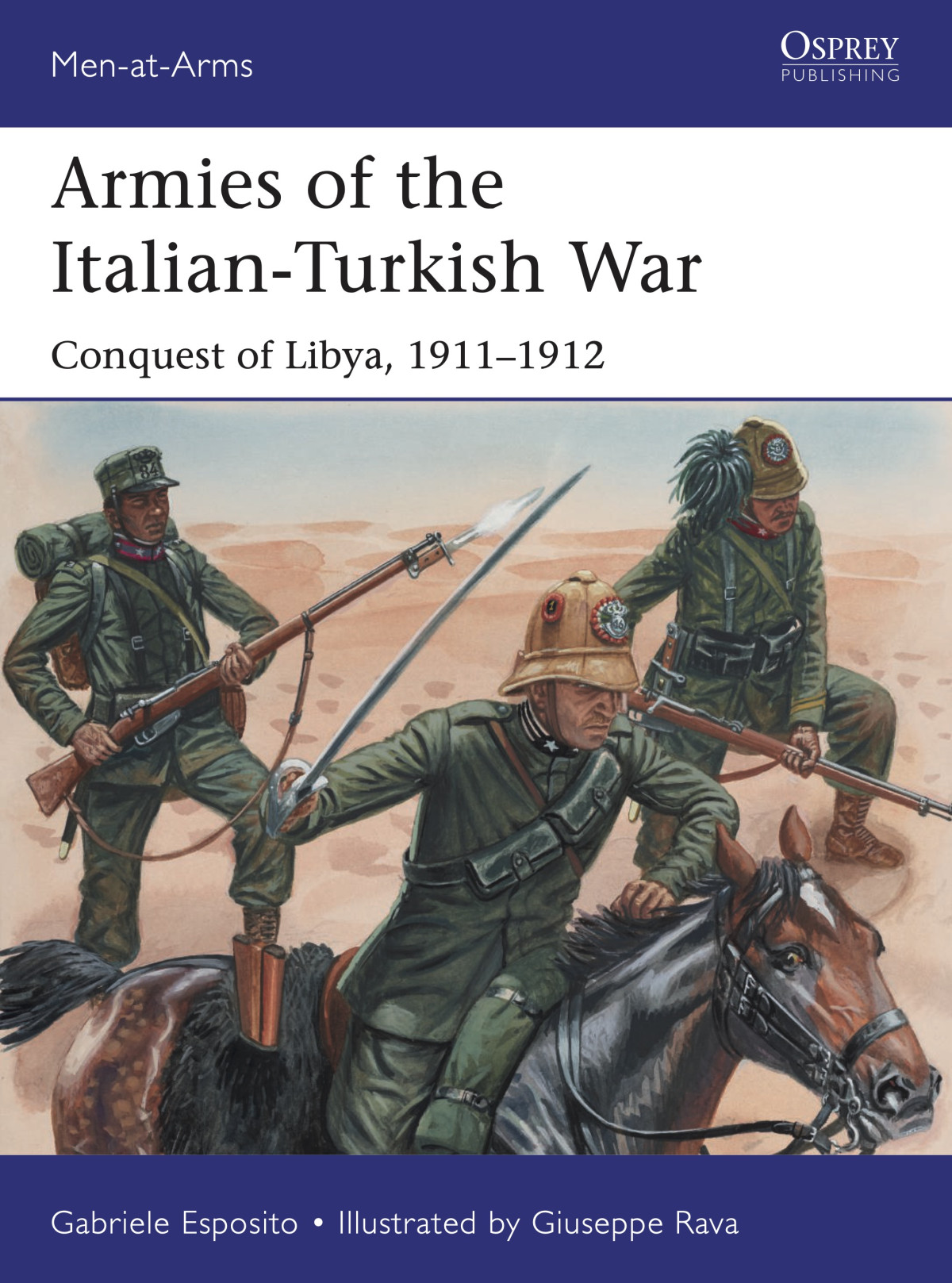 Armies Of The Italianturkish War Conquest Of Libya 19111912 Gabriele Esposito