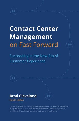 Contact Center Management On Fast Forward Succeeding In The New Era Of Customer Experience Brad Cleveland